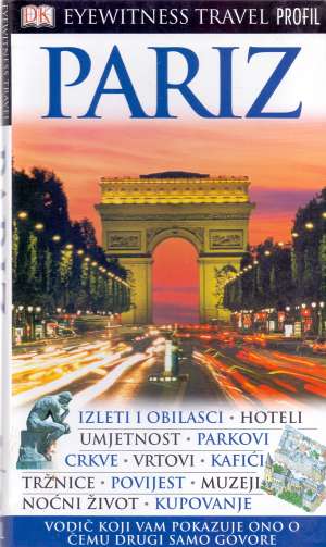 Pariz - eyewitness travel guides * Alan Tillier/glavni Urednik meki uvez