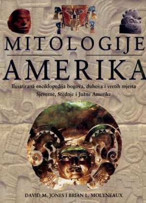 Mitologije Amerika David M. Jones I Brian L. Molyneaux tvrdi uvez