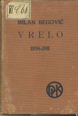 Vrelo 1896-1911 Begović Milan tvrdi uvez