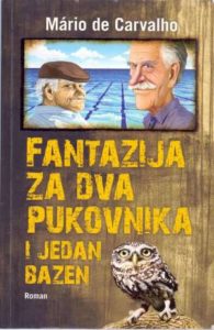 Fantazija za dva pukovnika i jedan bazen Carvalho Mario De meki uvez