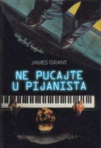 Ne pucajte u pijanista Grant James tvrdi uvez