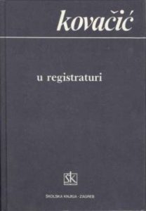 U registraturi* Kovačić Ante tvrdi uvez