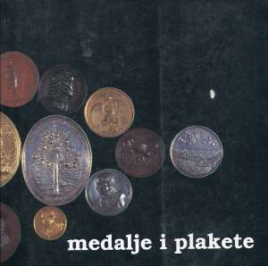 Medalje i plakete iz zbirke muzeja Slavonije i Baranje 15. - 21. st Hermine Goricke Lukić meki uvez