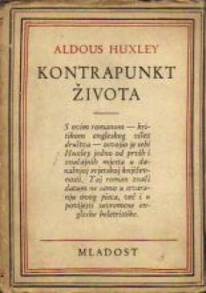 Huxley  aldous Kontrapunkt  života   (drugi Dio) meki uvez