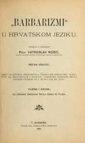 Barbarizmi u hrvatskom jeziku Vladimir Rožić meki uvez