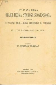 Oblici jezika staroga slovenskoga  s dodatkom o postanju oblika jezika hrvatskog ili srpskog Ivan Broz meki uvez