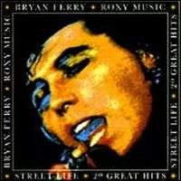 Street Life - 20 Greatest Hits Bryan Ferry