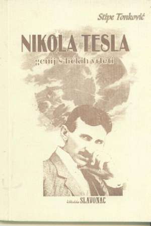 Tonković stipe Nikola Tesla - Genij S Ličkih Vrleti meki uvez