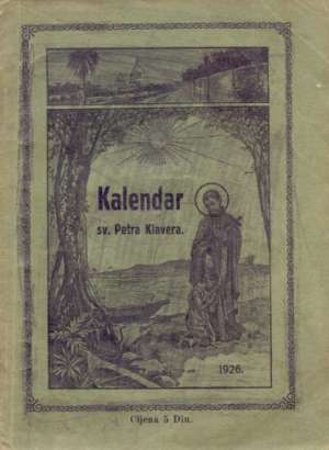 Kalendar Sv. Petra Klavera Družba Sv. Petra Klavera meki uvez