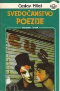 Svedočanstvo poezije Milosz Czeslaw meki uvez