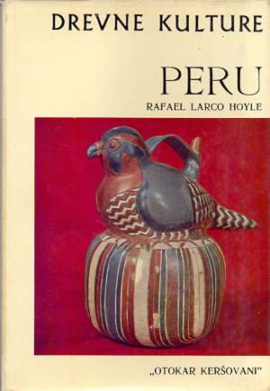 Perru - drevne kulture Rafael Larco Hoyle tvrdi uvez