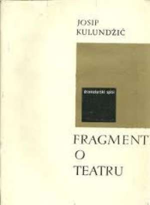 Fragmenti o teatru Josip Kulundžić tvrdi uvez
