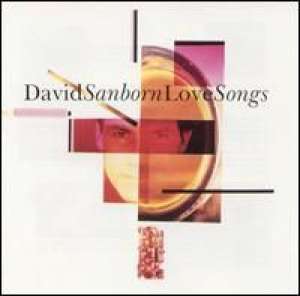 Love songs David Sanborn D uvez