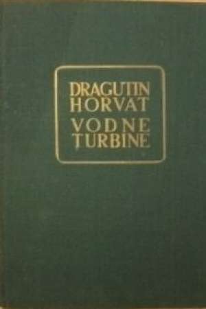 Vodne turbine knjiga I. Dragutin Horvat meki uvez