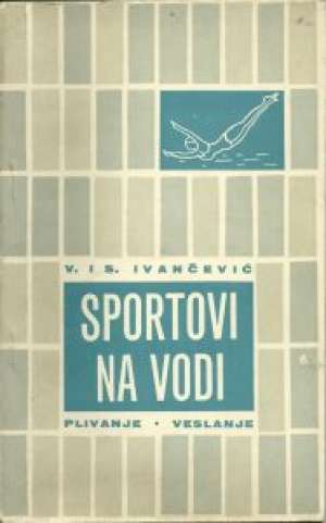 Sportovi na vodi V. I.s. Ivančević meki uvez
