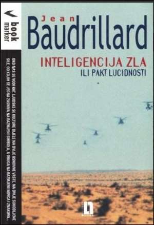 Inteligencija zla ili pakt lucidnosti Jean Baudrillard meki uvez