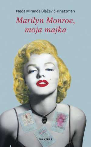 Marilyn Monroe, moja majka Blažević-Krietzman Neda Miranda tvrdi uvez