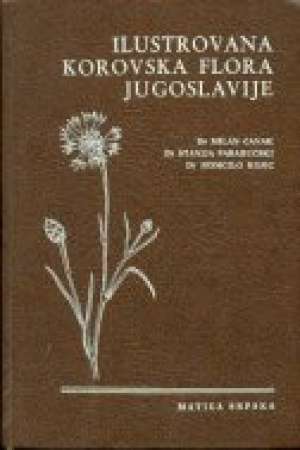 Ilustrovana korovska flora jugoslavije Milan čanak, Stanija Parabućski, Momčilo Kojić tvrdi uvez