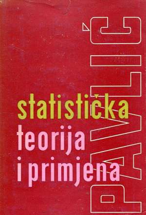Statistička teorija i primjena Ivo Pavlić tvrdi uvez