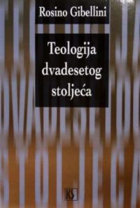 Teologija dvadesetog stoljeća Rosino Gibellini meki uvez