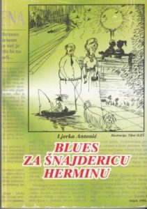 Blues za šnajdericu Herminu Ljerka Antonić meki uvez