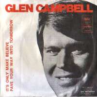 It's Only Make Believe / Pave Your Way Into Tomorrow Glen Campbell D uvez