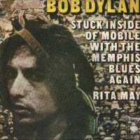 Stuck Inside Of Mobile With The Memphis Blues Again / Rita May Bob Dylan