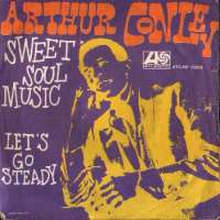 Sweet Soul Music / Let s Go Steady Arthur Conley D uvez