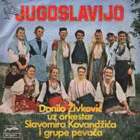 Jugoslavijo / Radimo Složno Danilo Živković