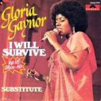 I Will Survive / Substitute Glorya Gaynor D uvez