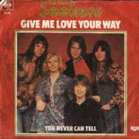 Give Me Love Your Way / You Never Can Tell New Seekers D uvez