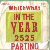 In The Year 2525 / Parting Whichwhat D uvez