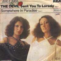 The Devil Sent You To Lorado / Somewhere In Paradise Baccara D uvez