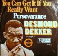 You Can Get It If You Really Want / Perseverance Desmond Dekker D uvez