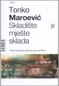 Skladište mješte sklada: Prilozi praćenju pobudnog pjesništva Maroević Tonko tvrdi uvez