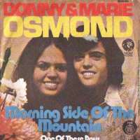 Morning Side Of The Mountain / One Of These Days Donny & Marie Osmond D uvez