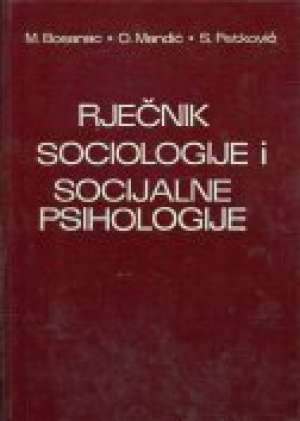 Rječnik sociologije i socijalne psihologije Bosanac/Mandić/Petković tvrdi uvez