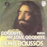 Goodbye, My Love, Goodbye / Mara Demis Roussos D uvez