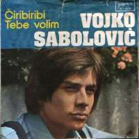 Čiribiribi / Tebe Volim Vojko Sabolović