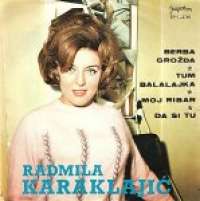 Berba Grožđa / Tum - Balalajka / Moj Ribar / Da Si Tu (Little Man) Radmila Karaklajić