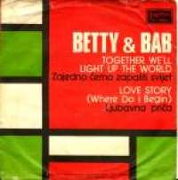 Together We ll Light Up The World (Zajedno Ćemo Zapaliti Svet) / Love Story (Where Do I Begin) (Ljubavna Priča) Betty I Bab D uvez