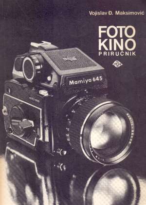 Foto kino priručnik Vojislav Đ. Maksimović meki uvez