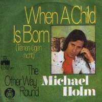 When A Child Is Born / The Other Way Round Michael Holm D uvez