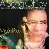 A Song Of Joy (Himno A La Alegria) / No Sabes Como Sufri Miguel Rios D uvez