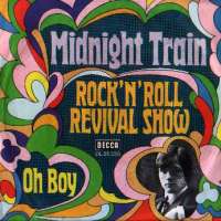 Midnight Train / Oh Boy Rock N Roll Revival Show D uvez
