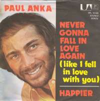 Never Gonna Fall In Love Again (Like I Fell In Love With You) / Happier Paul Anka D uvez
