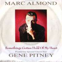 Something's Gotten Hold Of My Heart / Something's Gotten Hold Of My Heart Marc Almond With Special Guest Star Gene Pitney D uvez