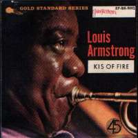 Kiss Of Fire (El Choclo) / La Vie En Rose / I Got Ideas (Adios Muchachos) / Because Of You Louis Armstrong D uvez
