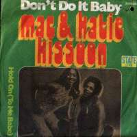 Don't Do It Baby / Hold On (To Me Babe) Mac & Katie Kissoon D uvez