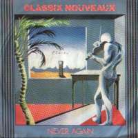 Never Again (The Days Time Erased) / 627 Classix Nouveaux